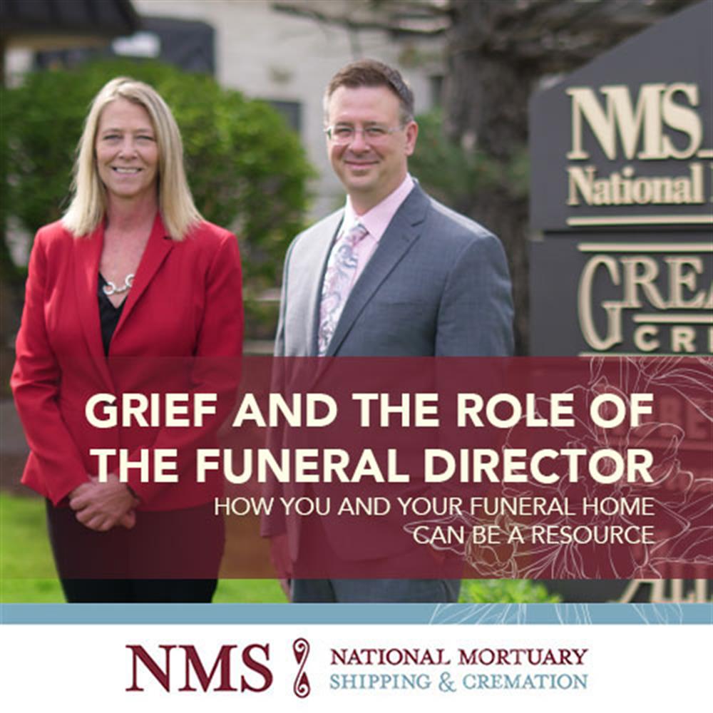 Grief and the Role of the Funeral Director